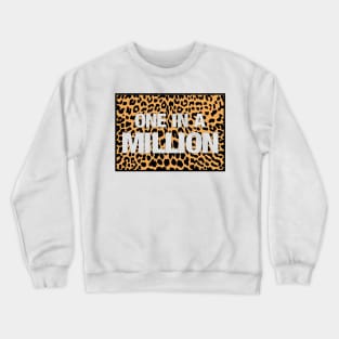 One in a Million Crewneck Sweatshirt